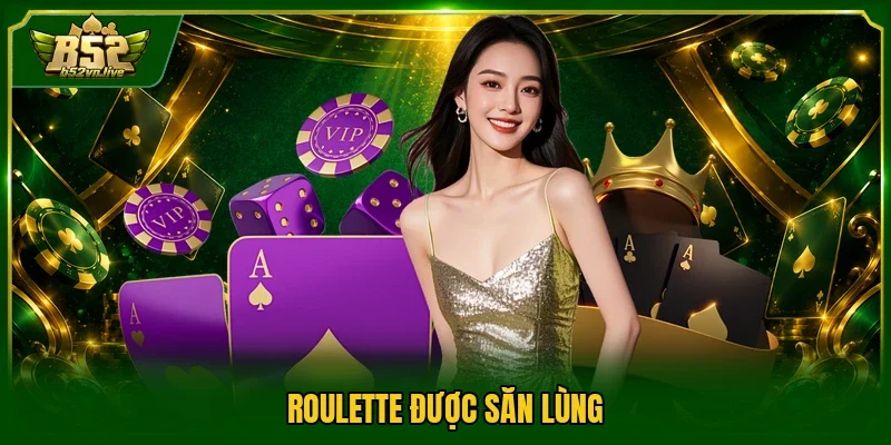 Roulette được săn lùng